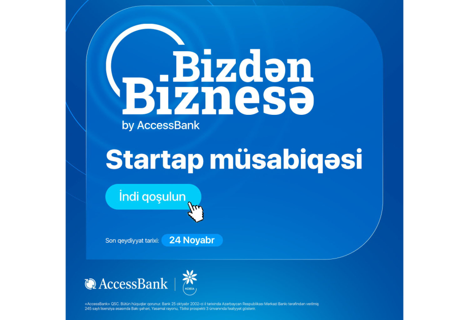 “AccessBank”la “Bizdən Biznesə” startap müsabiqəsinə qoşulun, biznesinizə start verin!